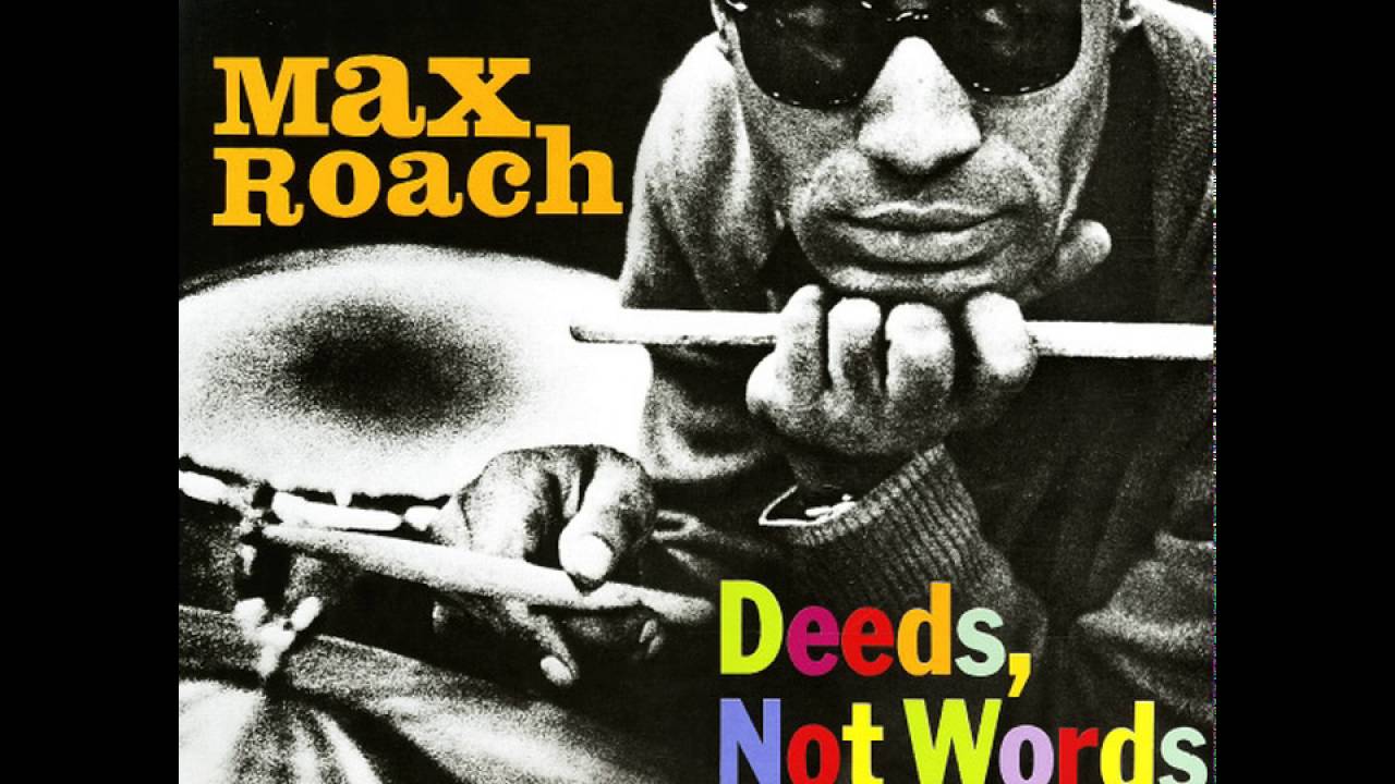 Max Roach & Booker Little - 1958 - Deeds Not Words - 1 You Stepped