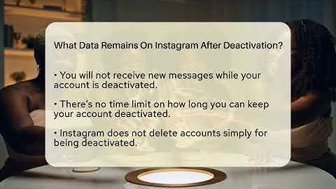 What Data Remains On Instagram After Deactivation? - Everyday-Networking