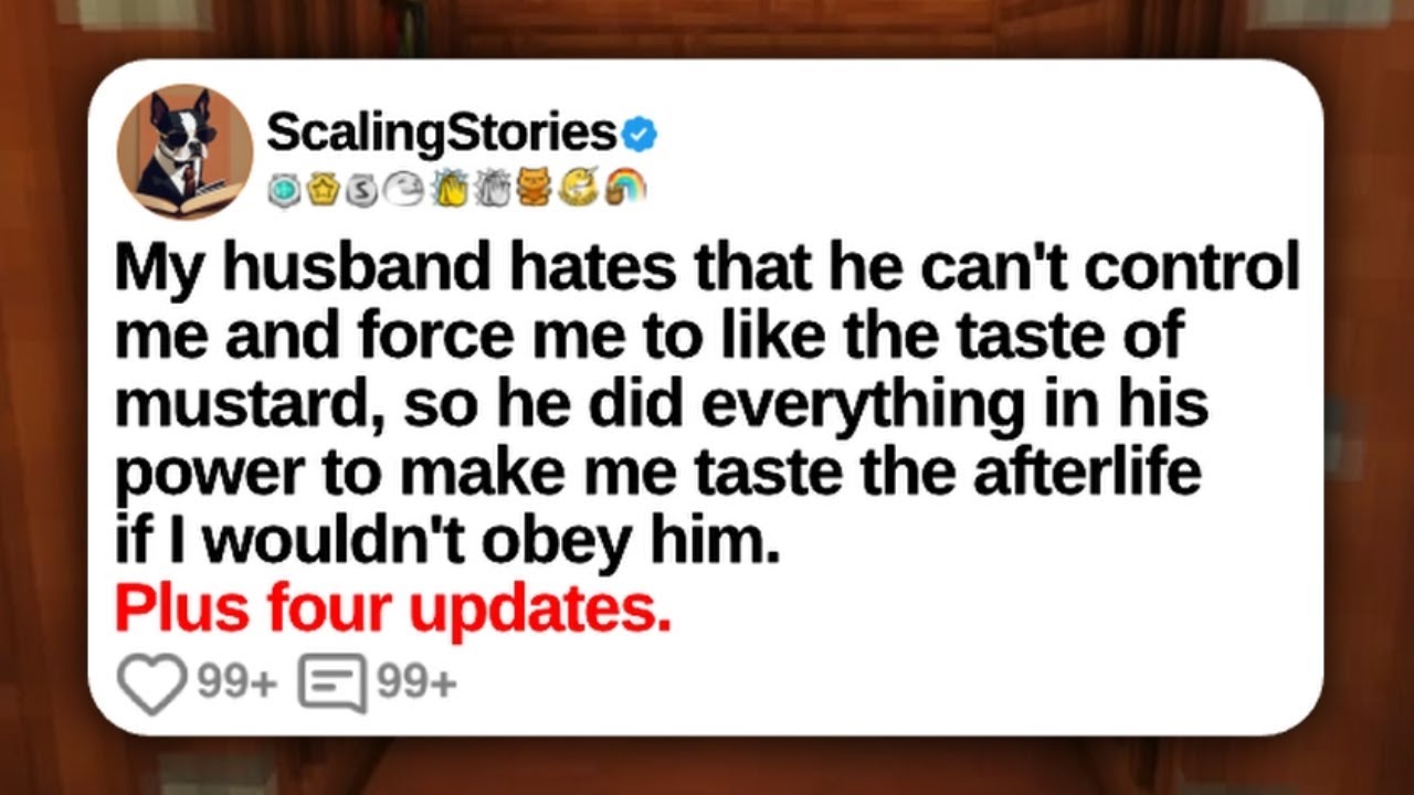 My husband hates that he can't control me and force me to like the taste of mustard, so he...