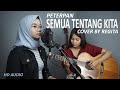 Semua tentang kita   peterpan cover by regita echa