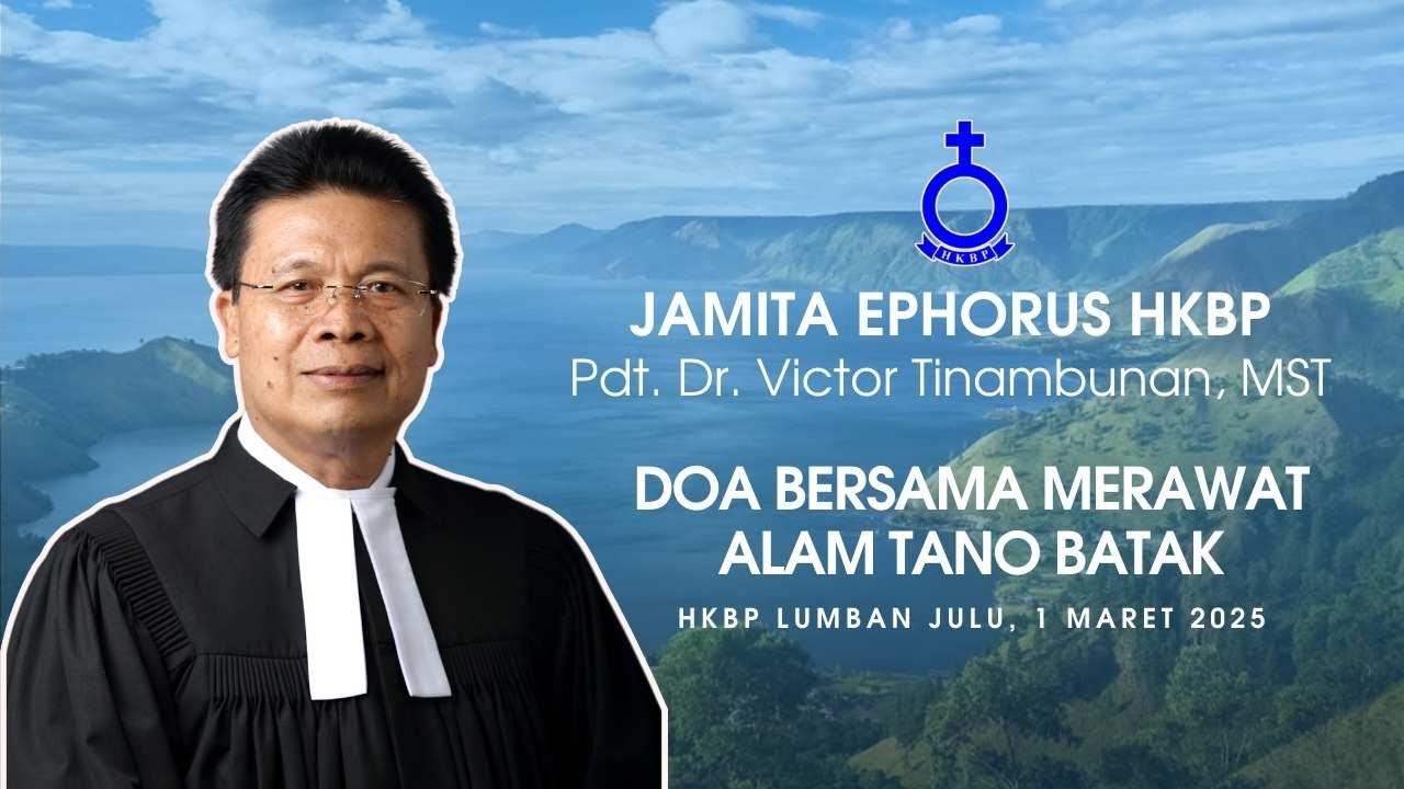 Khotbah Ephorus HKBP - Pdt Dr Victor Tinambunan, MST | Doa Bersama Merawat Tano Batak