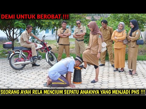 SEORANG AYAH RELA MENCIUM SEPATU ANAK.NYA YANG TELAH MENJADI PNS, DEMI MEMINTA UANG UNTUK BEROBAT ‼️