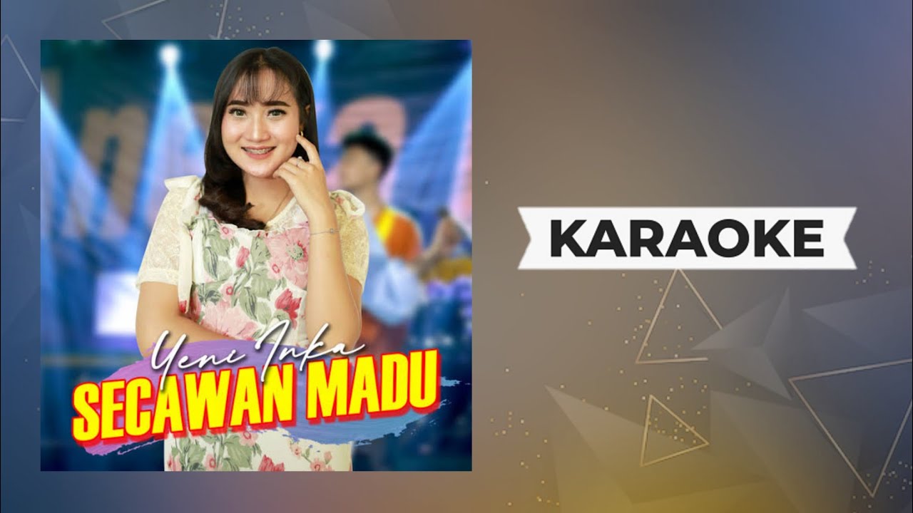 Yeni Inka - Secawan Madu Koplo Karaoke Terbaru 2022 Yeni Inka - Secawan Madu Koplo Karaoke Terbaru 2022
