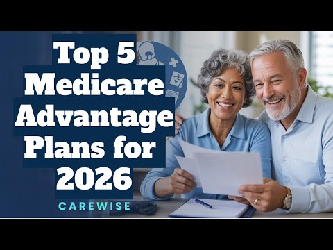 Top 5 Medicare Advantage Plans for 2026 | Best Coverage & Benefits  Explained | CareWise - YouTube