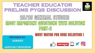 25/25 Most Important General Studies MCQs of Teacher Educator | Prelims PYQs Complete Discussion |