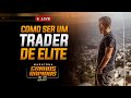 COMO SER UM TRADER DE ELITE I AO VIVO I @PORTSTRADER