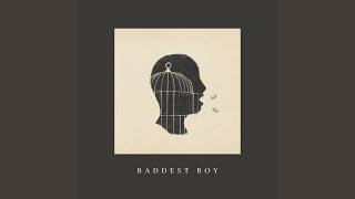 BADDEST BOY