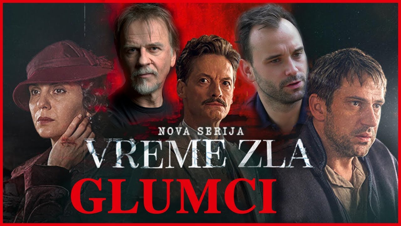VREME ZLA Glumci i uloge u seriji YouTube