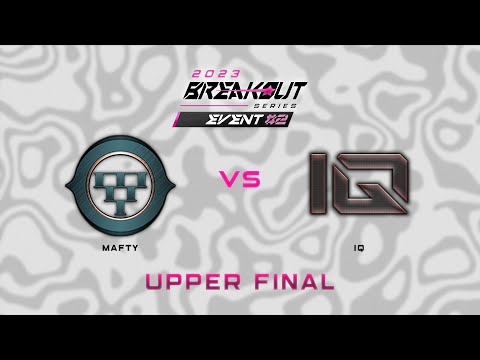 Mafty vs iQ | Breakout Series Event #2 Day 2 | Upper Bracket Final