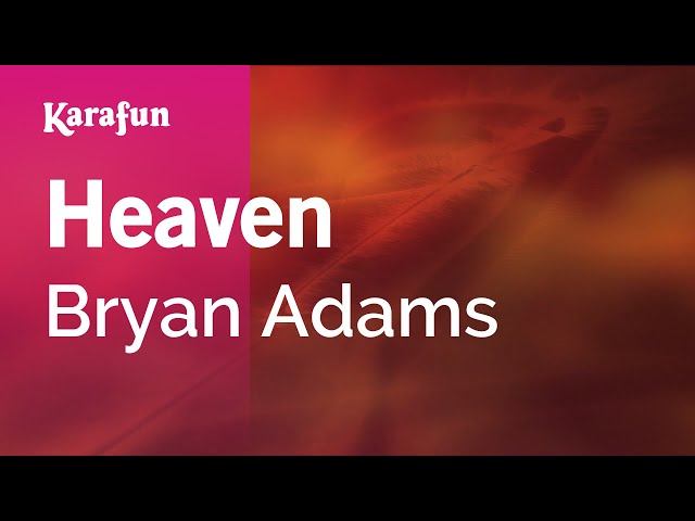 Heaven - Bryan Adams | Karaoke Version | KaraFun class=