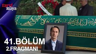Eşref Rüya 41. 2. Fragmanı Kötü Haber