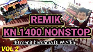 REMIX KN 1400 FULL  .  semua tentang kita