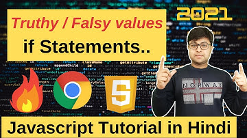 #16 🔥What is truthy  and Falsy value 🔥| If statements in Javascript | Javascript Tutorial in Hindi