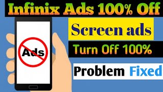 Infinix Phone Screen Ads Turn Off |infinix mobile automatic ads problem Fixed