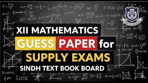 XII Mathematics Guess Paper Sindh Board - Supply Exams 2025