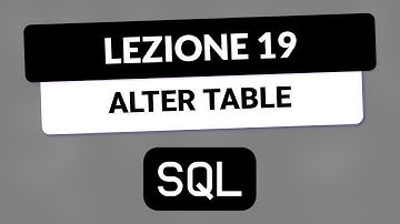 SQL Tutorial Italiano 19 - Modificare tabelle con ALTER TABLE