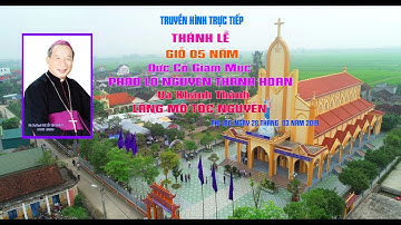 Thánh Lễ Giỗ 5 Năm Đức Cố Giám Mục Phaolô Nguyễn Thanh Hoan