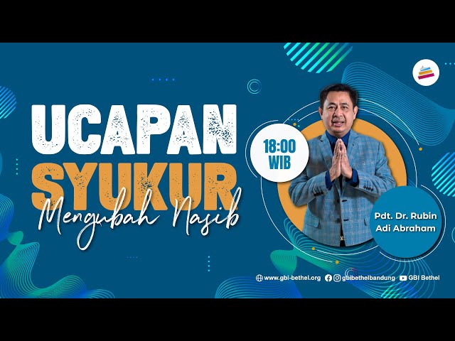 Ucapan Syukur Mengubah Nasib  - Pdt. Dr. Rubin Adi Abraham class=