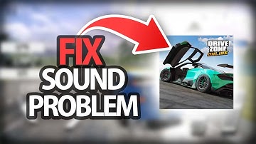 How To Fix Drive Zone Online Game Sound Problem | Step By Step