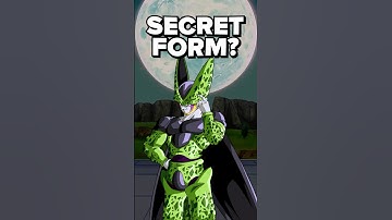 Cell’s Secret Form