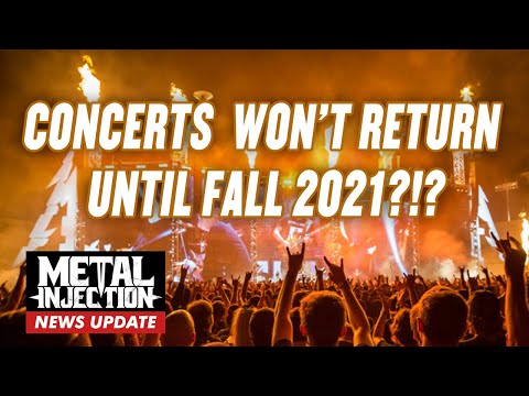 Health Expert Warns Concerts Won't Return Until Fall 2021 | Metal Injection