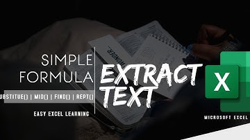 Extract Text In Excel: SUBSTITUE(), REPT(), MID() & TRIM() Function
