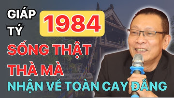 Giáp Tý 1984 – Một đời khổ....Khổ từ tình duyên, sự nghiệp đến sức khỏe