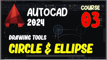 AutoCAD 2024 Course 03 Circle And Ellipse Essential Training