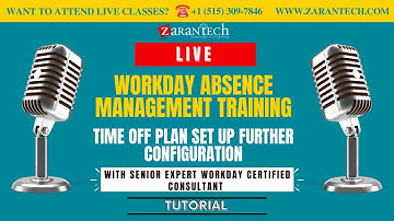 LIVE | Time off Plan Set up further Configuration | Workday Absence Management Training | ZaranTech