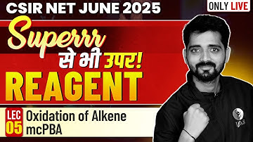 𝐒𝐮𝐩𝐞𝐫 से भी उपर! 𝐑𝐄𝐀𝐆𝐄𝐍𝐓 (𝐎𝐱𝐢𝐝𝐚𝐭𝐢𝐨𝐧 𝐨𝐟 𝐀𝐥𝐤𝐞𝐧𝐞 𝐦𝐜𝐏𝐁𝐀) 𝐋-𝟓 | 𝐓𝐀𝐑𝐆𝐄𝐓 𝐂𝐒𝐈𝐑 𝐍𝐄𝐓 𝐉𝐔𝐍𝐄 𝟐𝟎𝟐𝟓 | 𝐈𝐅𝐀𝐒