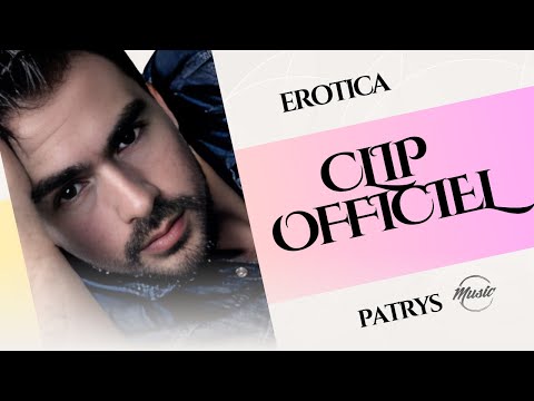 Patrys - Erotica (Clip Officiel)