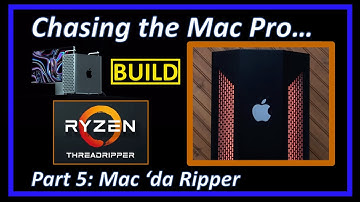 Chasing the Mac Pro - Part 5 The Build: Mac 