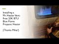 My Buddy Mike Helps Install a Mr. Heater Vent-Free 20,000 BTU Blue Flame Propane Heater + Update