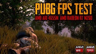 PLAYERUNKNOWN'S BATTLEGROUNDS FPS TEST - AMD Quad-Core A10-4655M w/ Radeon R7 M260