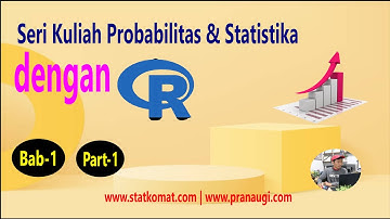 Seri Kuliah Probabilitas dan Statistika dengan R, Bab 1, Part 1