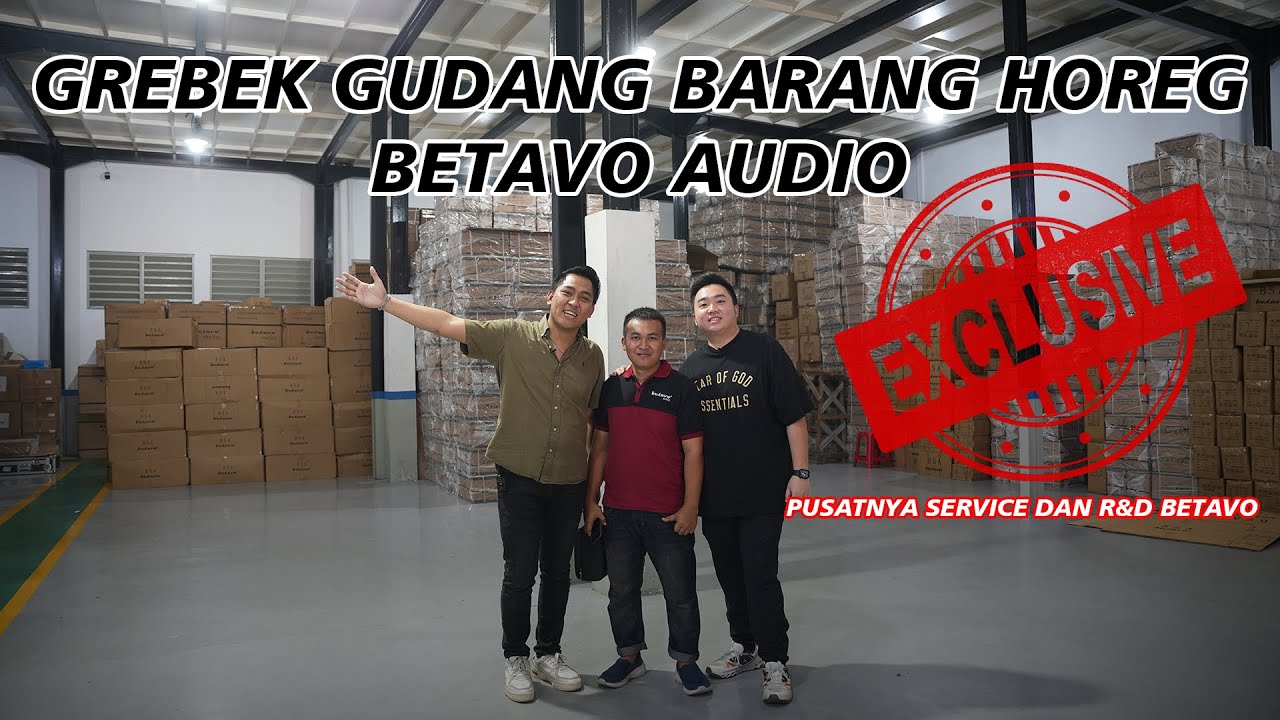 GREBEK BETAVO PUSAT JAKARTA || MELIHAT PROSES R&D HINGGA SETOK BARANG BETAVO #betavo #horeg