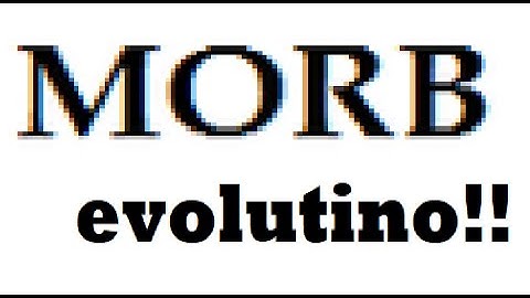 evolution of morb!!!!!!!