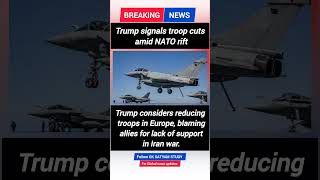 Trump Signals Troop Cuts In Europe | NATO Rift Over Iran War | GK SATYAM STUDY