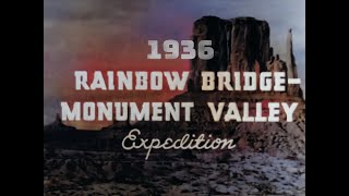 1936, Rainbow Bridge-Monument Valley Expedition, Ford Motor Co. Adventure Bound, Wilding Pictures