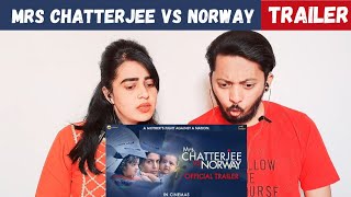 Mrs. Chatterjee Vs Norway | Official Trailer (REACTION) I Rani Mukerji I Dplanet Reacts