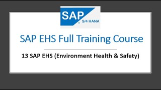 13 SAP EHS Environment Health & Safety #sap #ehs#sapehs #management #dangerous #environment