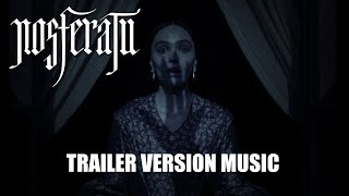NOSFERATU Trailer Music Version