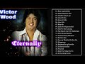 VICTOR WOOD Greatest Hits OPM Nonstop Collection Tagalog Love Songs Of All Time 2021