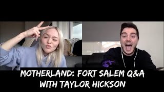 MOTHERLAND: FORT SALEM Q&A with Taylor Hickson