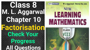 ml aggarwal class 8 maths chapter 10 (Factorisation) check your progress all questions