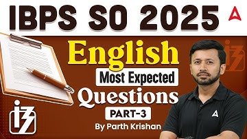 IBPS SO 2025 | English Most Expected Questions | Part-3 | By Parth Krishan
