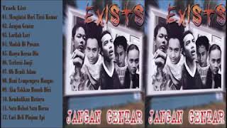 EXISTS _ JANGAN GENTAR _ FULL ALBUM