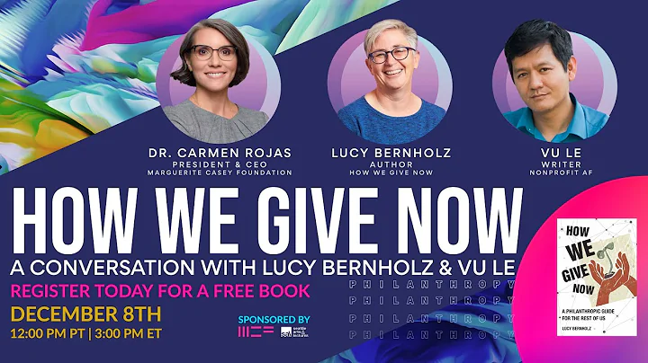 How We Give Now: A Conversation with Lucy Bernholz & Vu Le