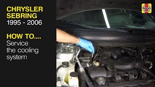 How to Service the cooling system on the Chrysler Sebring 1995 - 2006