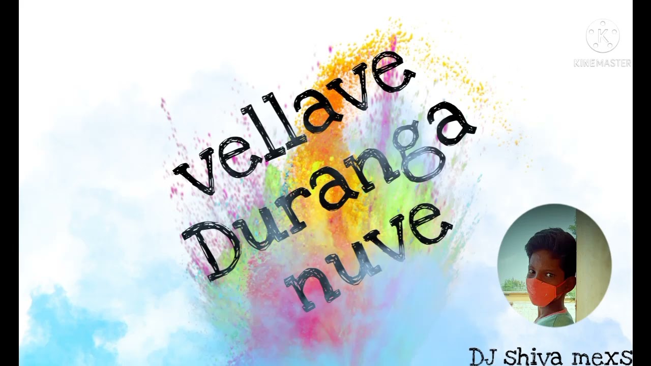 Vellave duranga nuvve song